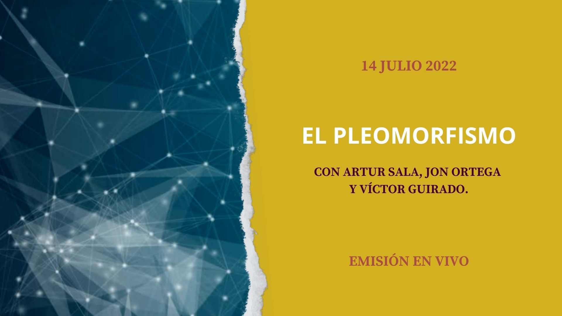 14 Julio 2022

El pleomorfismo

Artur Sala, Victor Guirado, Marina Castells Quero y Jon Ortega.

Emisión en Vivo
